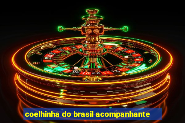 coelhinha do brasil acompanhante